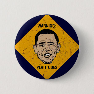 Platitudes Warning Obama Button