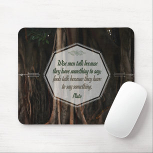 Plato Inspirational Quote "Wise men talk" Mouse Pad