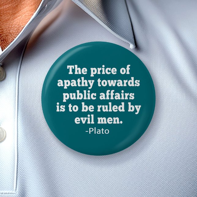 Plato Quote on Apathy toward Politics 7.5 Cm Round Badge (Creator Uploaded)