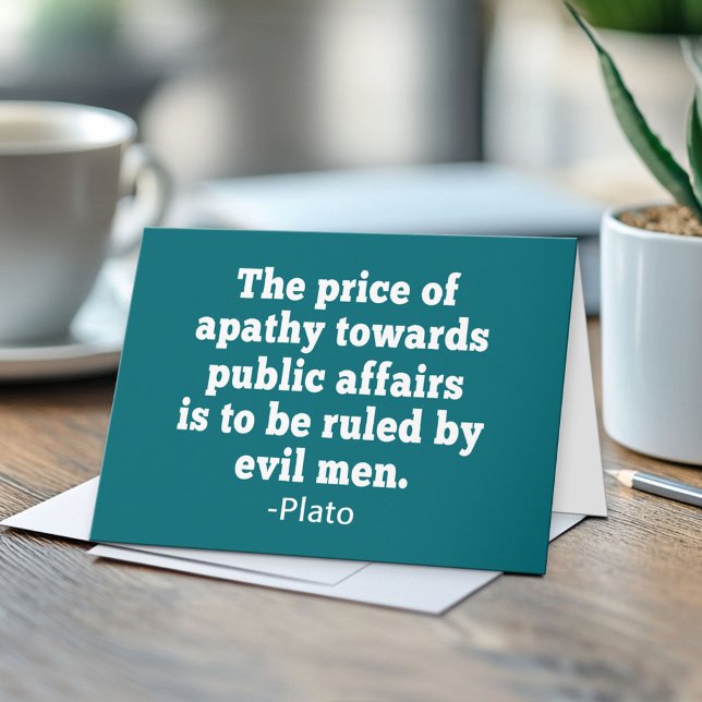 Plato Quote on Apathy towards Politics Card (Custom Greeting Card)