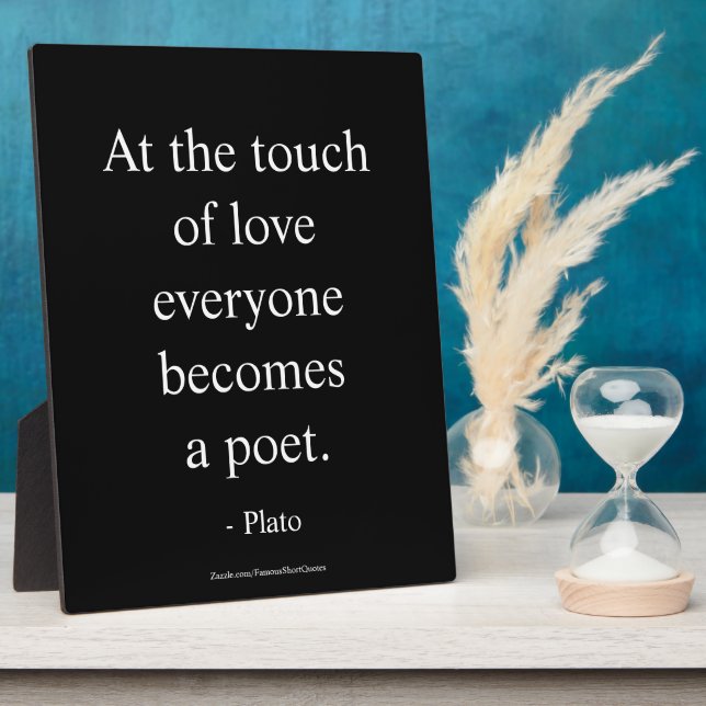 Plato Quote; The Touch Of Love Plaque (Side)