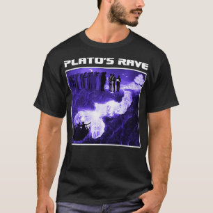 Plato's Rave  Cave Allegory  Funny Raver Philosoph T-Shirt