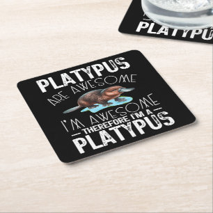 Platypus Are Awesome I'm Awesome Platypus Mammal Square Paper Coaster