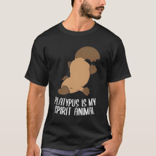 Platypus Is My Spirit Animal Cute Platypus Lover G T-Shirt