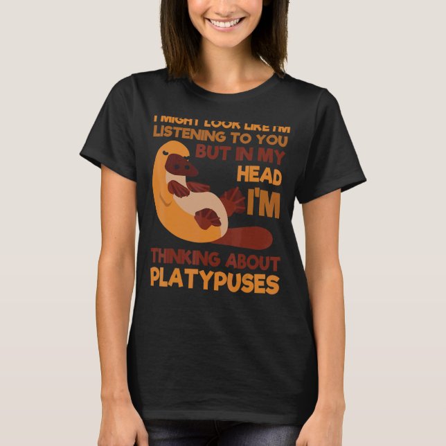Platypus Thinking About Duck-Billed Zoologist Vete T-Shirt (Front)
