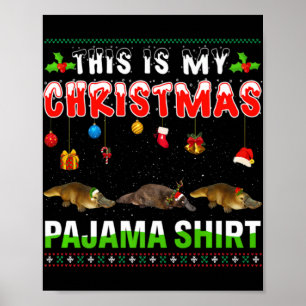 Platypus Xmas Animals Squad This Is My Christmas P Poster