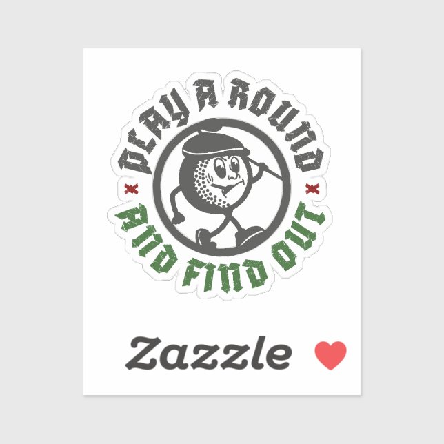 Play A Round And Find Out Funny Golf Cut-Vinyl (Sheet)