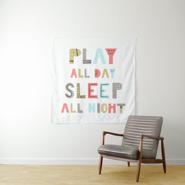 Play All Day Sleep All Night Tapestry (In Situ)
