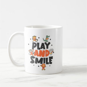 Play And Smile Happy Kids Quote Art Coffee Mug