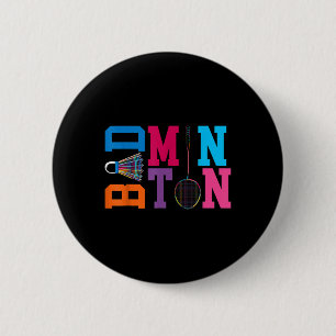 Play Badminton Forever Game Sports Badminton 6 Cm Round Badge