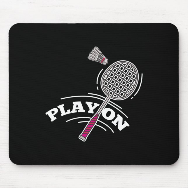 Play Badminton Player Sport Stick Shuttle Racket  Mouse Pad (Front)