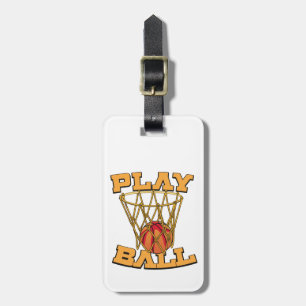 Play Ball Basketball. Luggage Tag