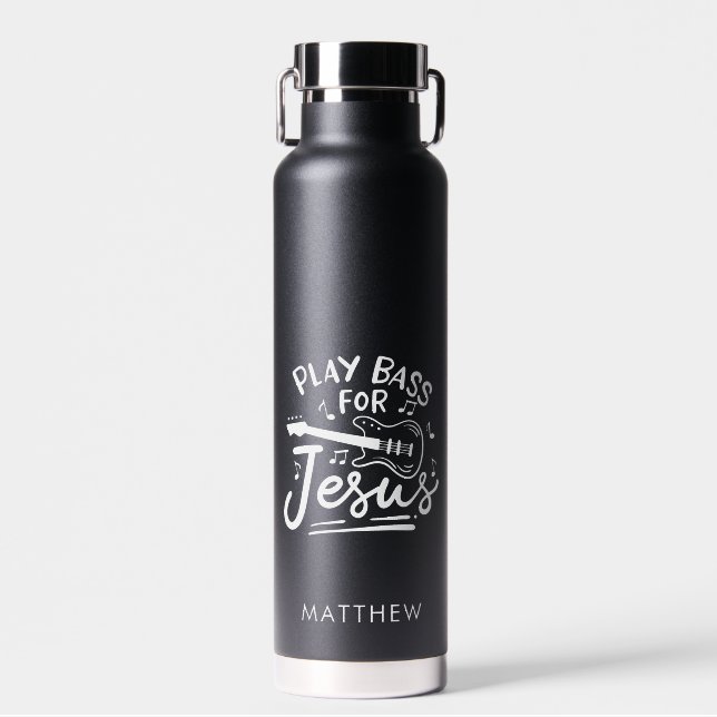 Play Bass Guitar For Jesus Christian Personalised Water Bottle (Front)