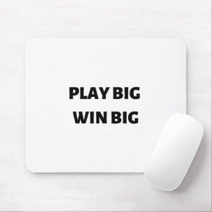 Play big win big mouse pad
