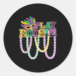 Play Boosie Mardi Gras Matching Carnival Funny 202 Classic Round Sticker