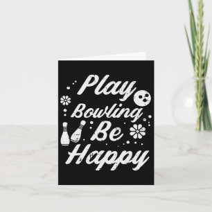 Play Bowling Be Happy Retro Bowler Women Girls Boy Card