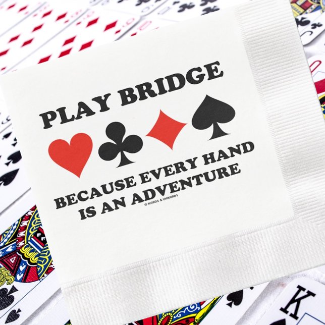 Play Bridge Because Every Hand Is An Adventure Napkin (Paper napkin for any bridge player who knows that every bridge hand is an adventure!)
