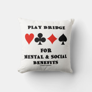 Play Bridge For Mental & Social Benefits Cushion