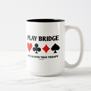 Play Bridge It's Cheaper Than Therapy (Card Suits) Two-Tone Coffee Mug