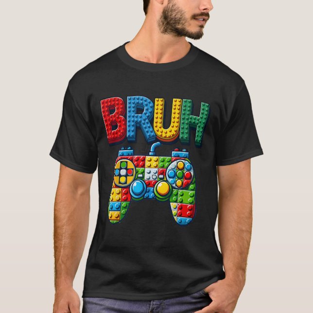 Play Building Blocks Bruh Saying Gamer Boys Brick  T-Shirt (Front)