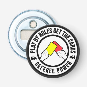 Play by rules get the cards Referee Power gift Bottle Opener
