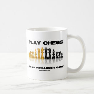 Play Chess It's An Intelligent Game Coffee Mug
