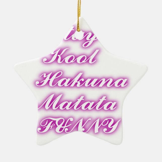 Play Cool Hakuna Matata .png Ceramic Tree Decoration (Front)
