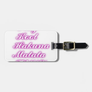 Play Cool Hakuna Matata .png Luggage Tag