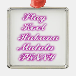 Play Cool Hakuna Matata .png Metal Ornament