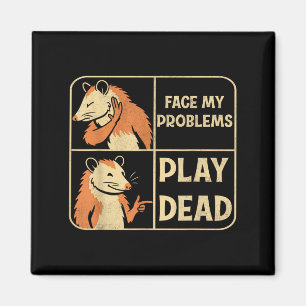 Play Dead Avoid Problems Funny Possum Humour Meme Magnet