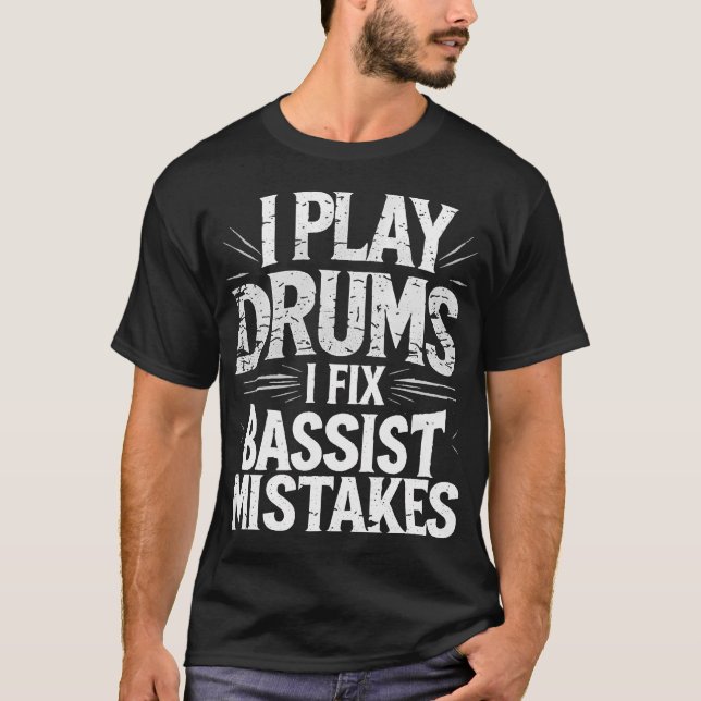 Play Drums Percussionist Drummer Marching Band T-Shirt (Front)