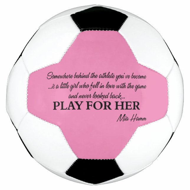 Play For Her Soccer Quote Ball (Front)