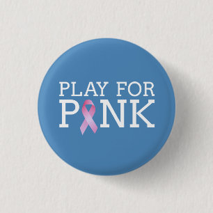 Play For Pink Breast Cancer Awareness Pin Button