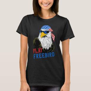 Play Free Bird 4th Of July Bald Eagle Mullet USA F T-Shirt
