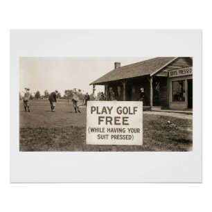 Play Golf Free (While Having Your Suit Pressed) Poster