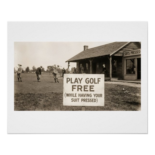 Play Golf Free (While Having Your Suit Pressed) Poster (Front)