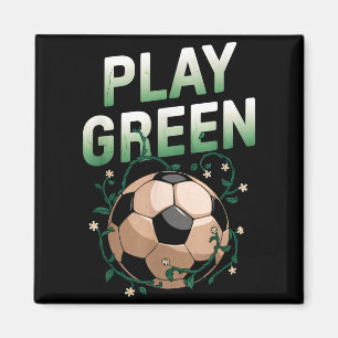 Play Green Soccer Earth Day Eco-friendly Sustainab Magnet