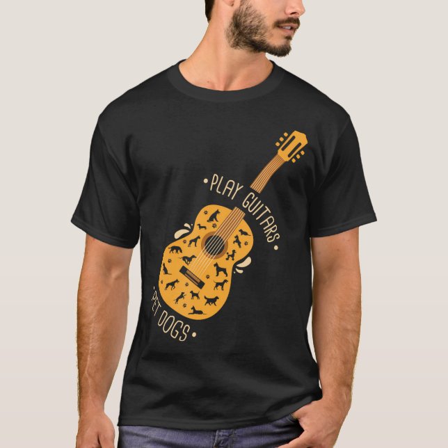 Play Guitars Pet Dogs I Dog And Music Lovers I T-Shirt (Front)