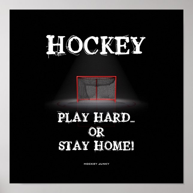 PLAY HARD OR STAY HOME! POSTER (Front)