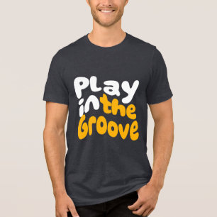 Play in the Groove Men's Music T-Shirt Funk Dance Tri-Blend Shirt