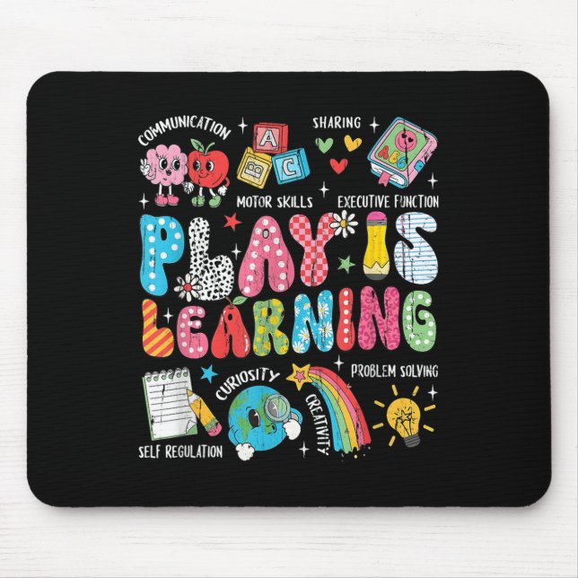 Play Is Learning, Back To School, Teacher Life  Mouse Pad (Front)