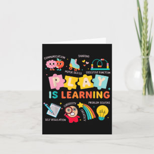 Play Is Learning Kindergarten Teacher Life School Card