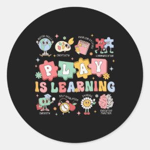 Play Is Learning Preschool And Kindergarten Teache Classic Round Sticker