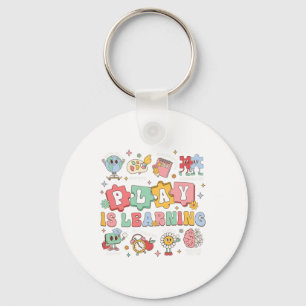 Play Is Learning Preschool And Kindergarten Teache Key Ring