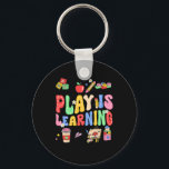 Play Is Learning Teacher Kids Back To School First Key Ring<br><div class="desc">Play Is Learning Teacher Kids Back To School First Day Funny</div>