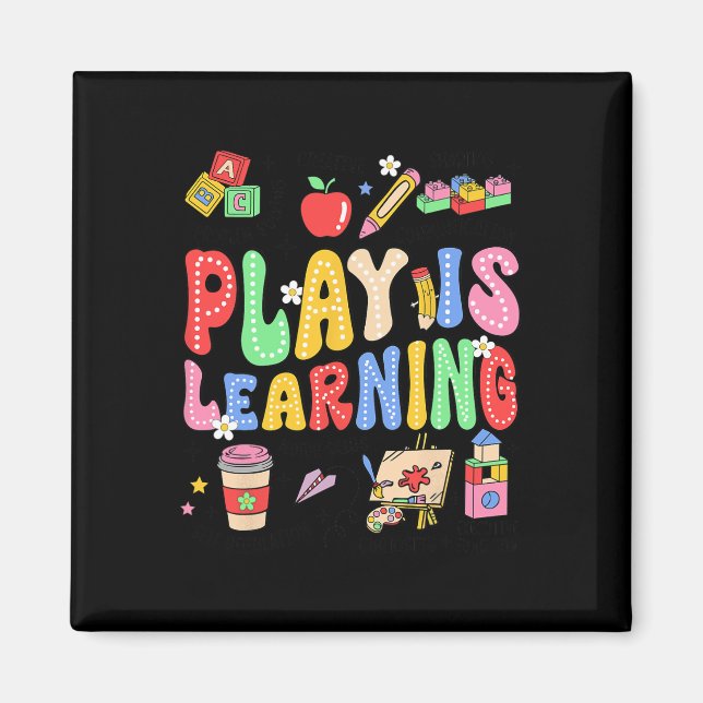 Play Is Learning Teacher Kids Back To School First Magnet (Front)