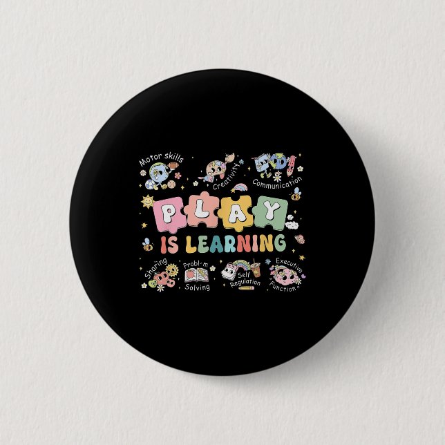 Play Is Learning Teacher Student First Day Back To 6 Cm Round Badge (Front)