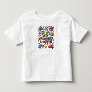 Play Is My Favourite Language Toddler T-Shirt
