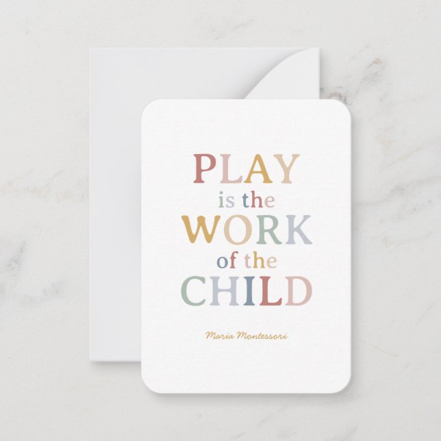 Play is the Work of the Child Maria Montessori Card (Front)