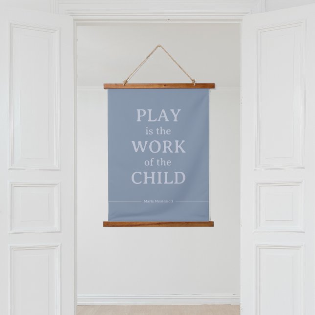 Play is the Work of the Child Maria Montessori  Hanging Tapestry (Creator Uploaded)